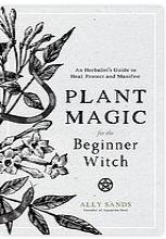 Plant magic for the beginner witch