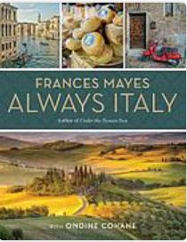 ALways Italy by Frances Mayes