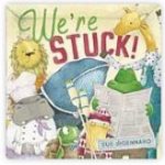 We're stuc, written and illustrated by Sue DeGennaro
