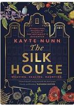 The silk house by Kayte Nunn